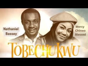 Nathaniel Bassey Ft Mercy Chinwo (Gospelkingz.com)